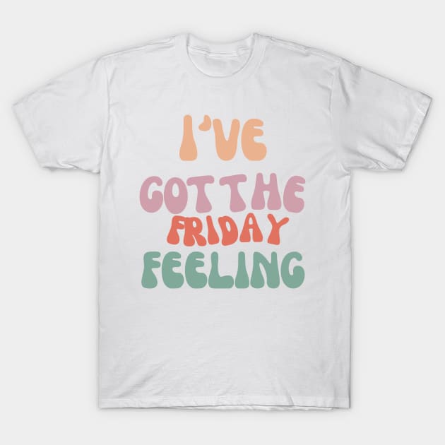 Friday I'm In Love T-Shirt by fantastic-designs